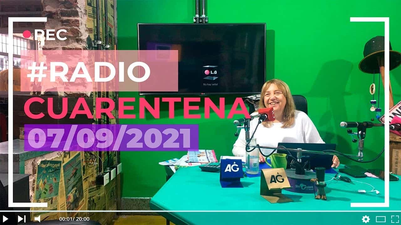 #RadioCuarentena: ¿Qué pasa, Lilí? – Martes 07 de septiembre de 2021