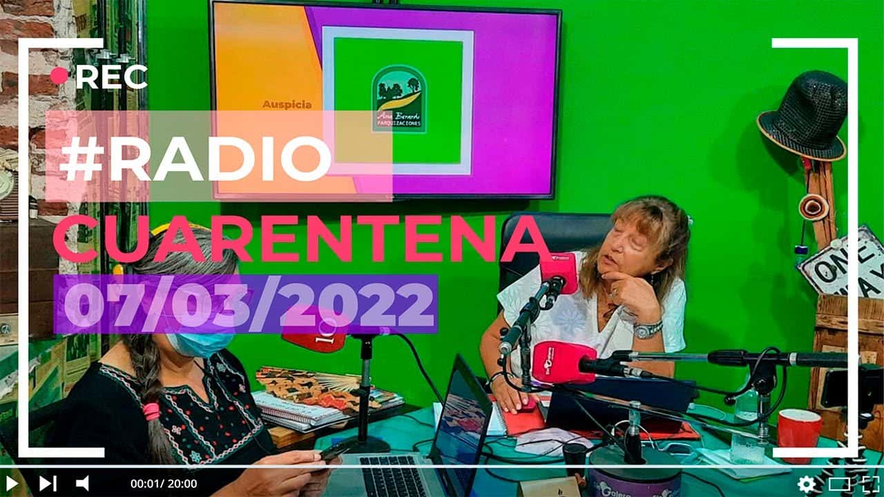 #RadioCuarentena – ¿Qué pasa, Lilí? – 07 de marzo de 2022