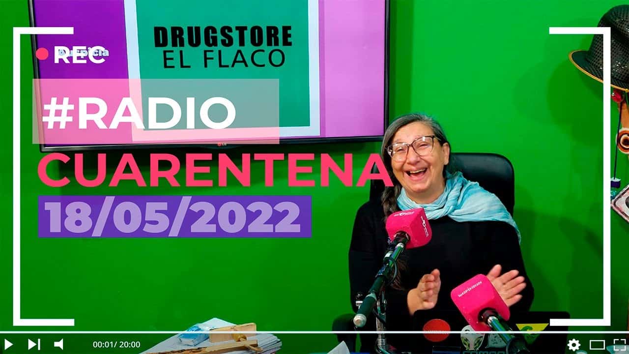 #RadioCuarentena – ¿Qué pasa, Lilí? – Miércoles 18 de mayo de 2022