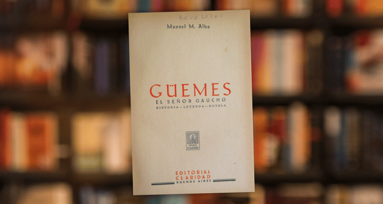 Historias con Américo Piccagli: Martín Miguel de Güemes