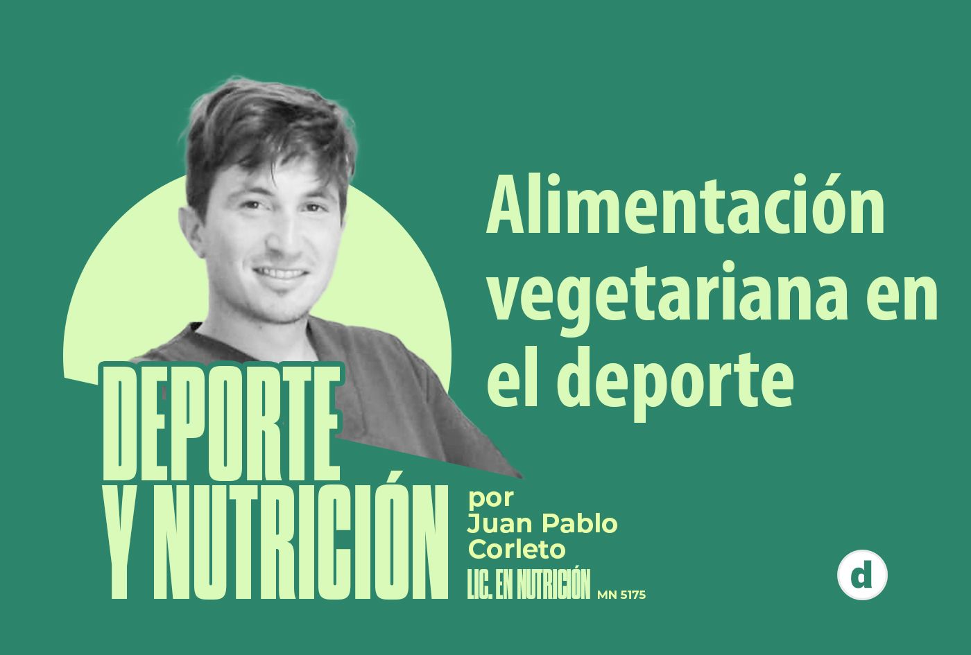 La columna de Juan Pablo Corleto: “Alimentación vegetariana en el deporte”