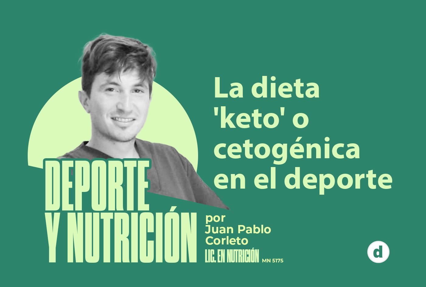 La columna de Juan Pablo Corleto: “La dieta ‘keto’ o cetogénica en el deporte”
