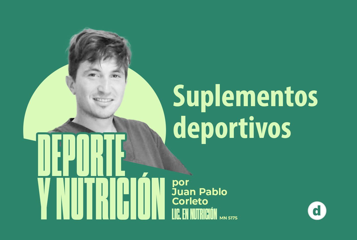 La columna del nutricionista Juan Pablo Corleto: “Suplementos deportivos”
