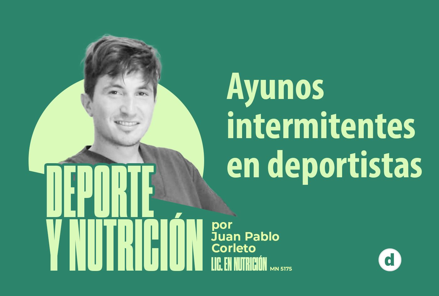 La columna del nutricionista Juan Pablo Corleto: “Ayunos intermitentes en deportistas”