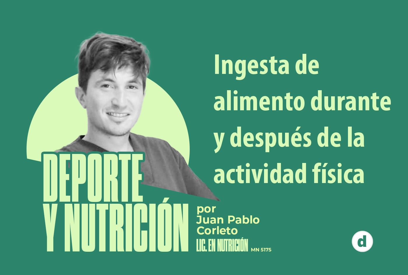 La columna del nutricionista Juan Pablo Corleto: “Ingesta de alimentos durante y después de la actividad física”