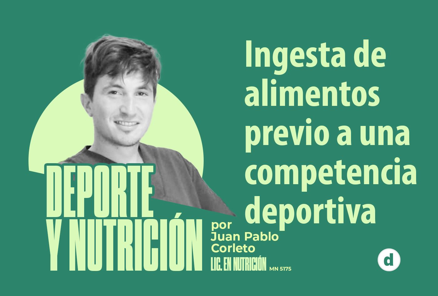 La columna del nutricionista Juan Pablo Corleto: “Ingesta de alimentos previo a una competencia deportiva”