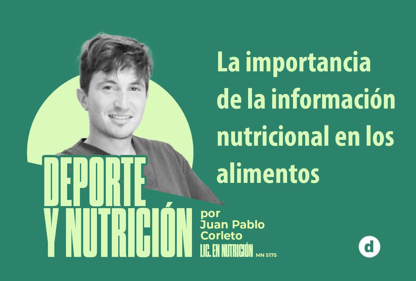 La columna del nutricionista Juan Pablo Corleto: “La importancia de la información nutricional en los alimentos”
