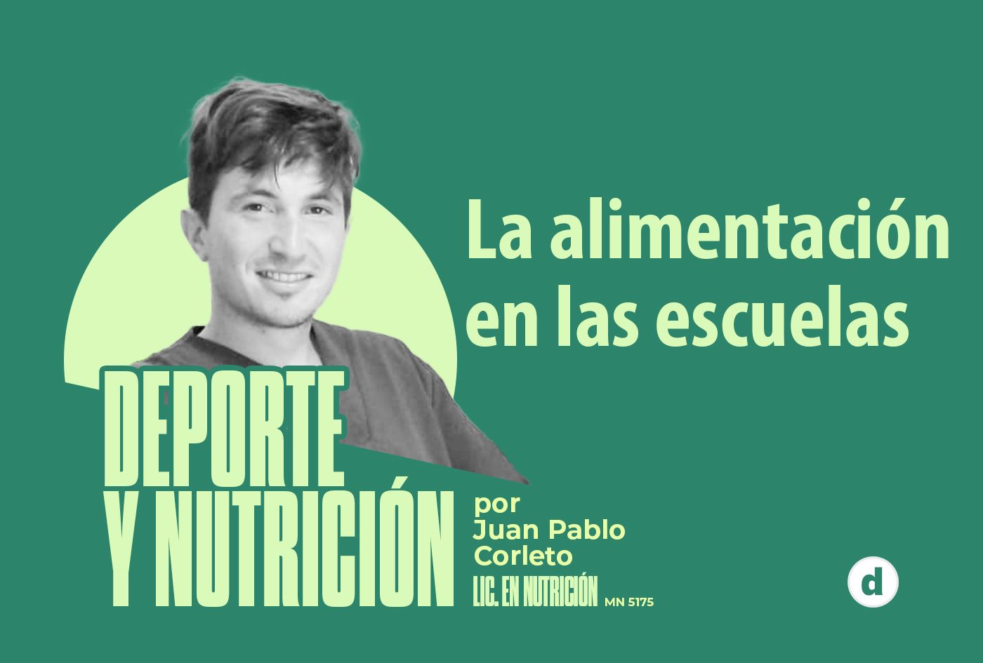 La columna del nutricionista Juan Pablo Corleto: “La alimentación en las escuelas”