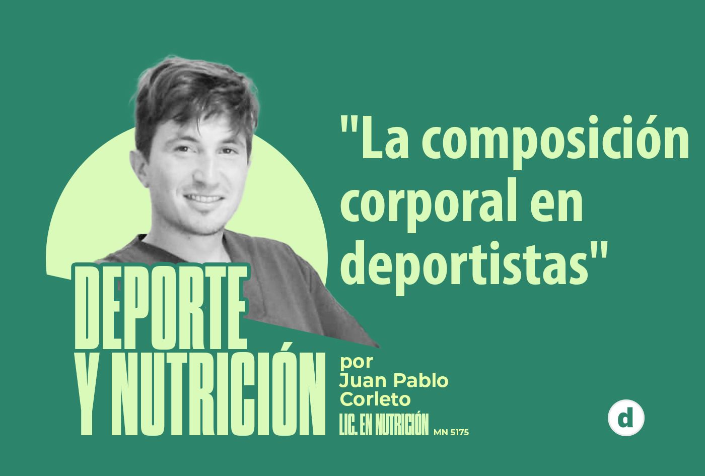 La columna del nutricionista Juan Pablo Corleto: “La composición corporal en deportistas”
