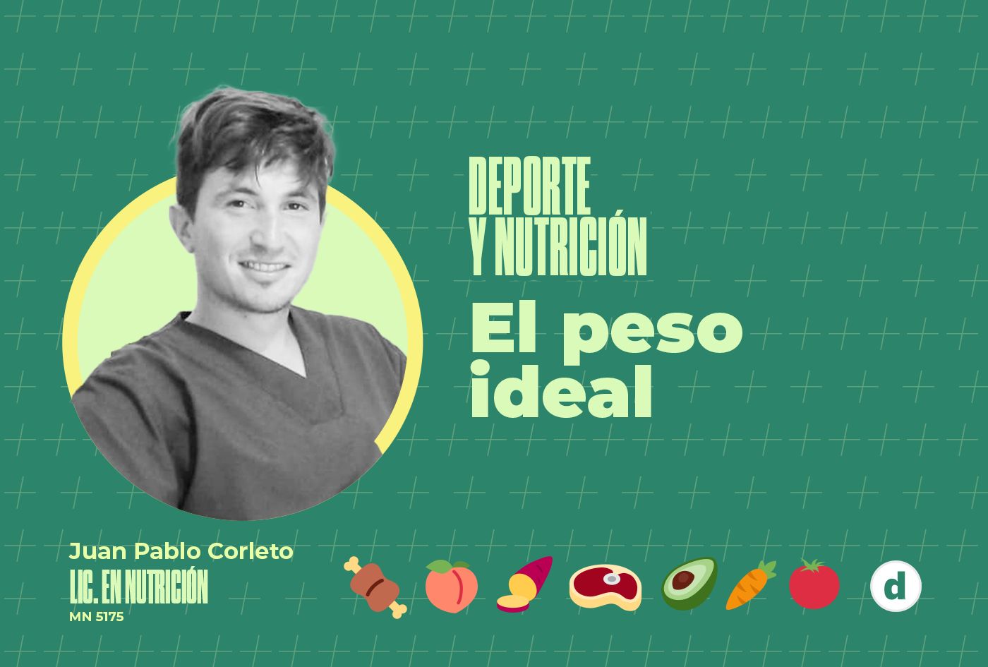 La columna del nutricionista Juan Pablo Corleto: “Peso Ideal”