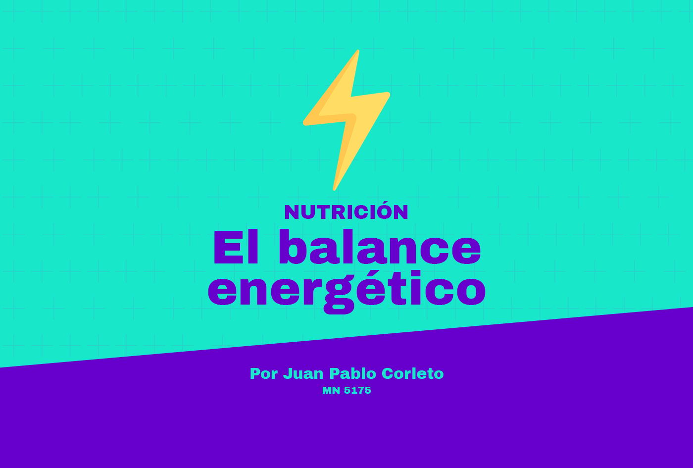 El balance energético - Columna de Nutrición por Juan Pablo Corleto