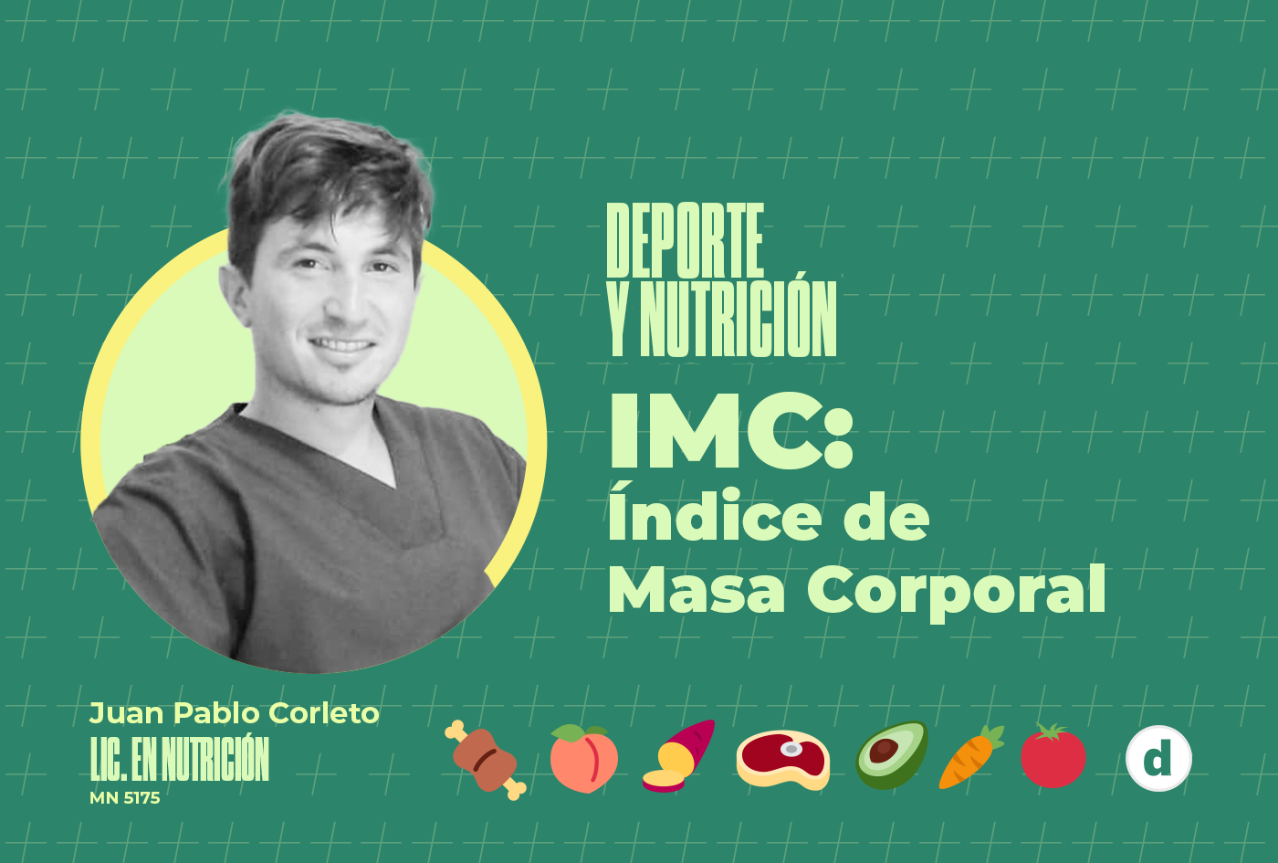 La columna del nutricionista Juan Pablo Corleto: “IMC, Índice de Masa Corporal”